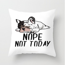 Load image into Gallery viewer, Cushion Cover: Frenchie, Not today
